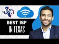 4 Best Internet Providers In Texas Full Guide