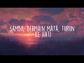 MALIQ & D'Essentials, Ahmad - Kita Bikin Romantis, Tak Lagi Sama (Lirik)