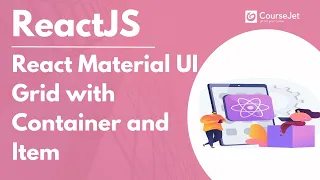 Component in ReactJS React Material UI Grid with Container and Item Lec - 01