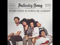 Everything Is Gonna Be Alright - Infinity Song