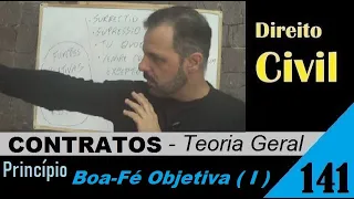 Direito Civil - Aula #141 - Boa-Fé Objetiva (Pt.1) [Princípio] (É isso!)