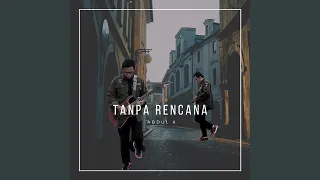 tanpa rencana