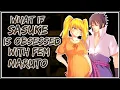 What If Sasuke Is Obsessed With Fem Naruto Part-1