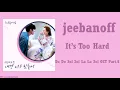 jeebanoff – It’s Too Hard (Do Do Sol Sol La La Sol OST Part 6)
