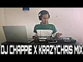 Lagu DJ CHAPPIE X KRAZYCHRIS MIX