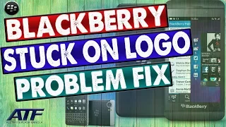 blackberry stuck on logo problem fix for all blackberry devices