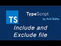 Typescript tutorial Include and Exclude file folder