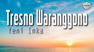 yeni inka tresno waranggono lyric 