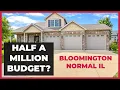 What does a 450 000- 500 000 house look like in Bloomington Normal IL