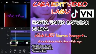 Download TUTORIAL EDIT VIDEO TIKTOK LAGU TEKS HARTA TAHTA BARUDAK SUNDA||VN MP3