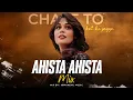 Download Lagu Ahista Ahista Mix - Musarrat Nazir | Tumhe Apna Banane Ka | Viral Song 2025