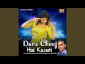 Download Lagu Daru Cheej Hai Kasuti