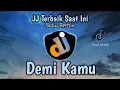 Lagu DJ Jedag-Jedug Viral || Demi Kamu - DJ Untung || DJ Original + Arab vibes