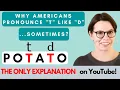 How to Pronounce T between Vowels / American Pronunciation / When T is Pronounced like T or D