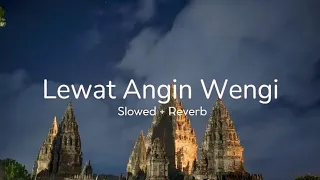 lewat angin wengi slowed reverb