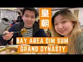 Bay area Dim Sum Grand Dynasty Seafood restaurant Food Review