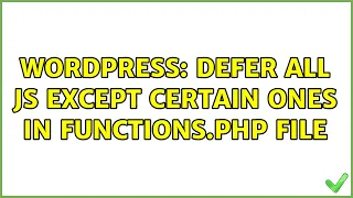Wordpress Defer all js except certain ones in functions php file 2 Solutions