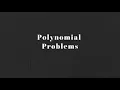 Math 10C Polynomial Problems