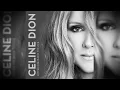 Céline Dion - Loved Me Back to Life (Official Audio)