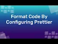 How To Use Prettier In VS Code Code Formatting With Prettier Rethinking ui