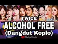 Download Lagu TWICE (트와이스) - Alcohol-Free || (Dangdut Koplo)