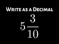 Write the Mixed Number as a Decimal Example with 5 and