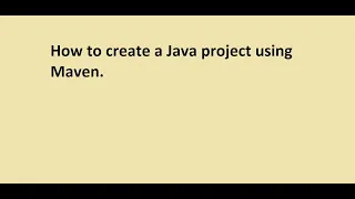 How to create a Java project using Maven