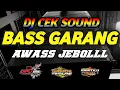 KAWAL SAMPAI SANGIT !! DJ CEK SOUND BASS GLERR PARAH