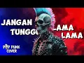 Lagu JANGAN  TUNGGU LAMA LAMA - COVER POP PUNK | Soplestone Ningrat