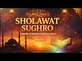 Lagu SHOLAWAT SUGHRO | Powerful Islamic Sholawat \u0026 Peaceful Nasheed