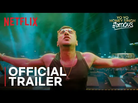 Yo Yo Honey Singh: Famous | Official Trailer | Netflix India