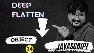 100 JS Interview Questions DEEP FLATTEN OBJECT implement using Javascript HINDI