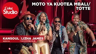 lizha james u0026 kasoul totte moto coke studio africa