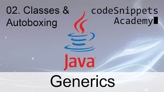 Java Generics 02 Generic Classes and Autoboxing