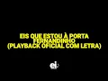 Download Lagu Eis Que Estou à Porta - Fernandinho (Playback Oficial Com Letra)