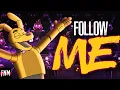 FNAF SONG Follow Me ANIMATED III