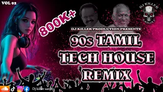 90s song tech house nonstop remix dj killer sanjay dj killer production 2025