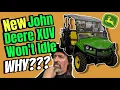 This NEW John Deere XUV WON T IDLE Why