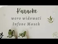 Download Lagu karaoke woro widowati - infone mase (ninu ninu)/nya dak mampu aku duduk sepec idamanmu