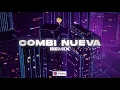 COMBI NUEVA (Remix) - Papichamp x Ecko x Blunted Vato x L-Gante x Fire DJ