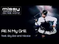Download Lagu Missy Elliott - All N My Grill (feat. Big Boy Of Outkast \u0026 Nicole Wray)