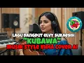 LAGU DANGDUT ELVY SUKAESIH - KUBAWA - MUSIK STYLE INDIA COVER AI