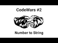 CodeWars Convert a Number to a String - Solving using JavaScript