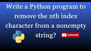 string 5 Write a Python program to remove the nth index character from a nonempty string