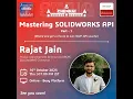 Mastering SOLIDWORKS API Part - 1 Mr Rajat Jain SOLIDWORKS