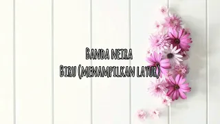 Download Banda Neira - Biru (OST. Dua Garis Biru) || Video Lirik #13 MP3