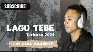 Download LAGU TEBE/Terbaru 2024/~Okha Milanisty (Cover) Virall!!😱 MP3