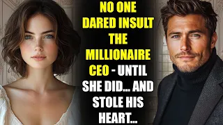 No One Dared Insult The MILLIONAIRE CEO Until She Did And Stole His Heart 