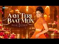 Aayi Teri Baat Mein (Official Song) |Palak Muchhal |