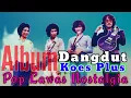 KOLAM SUSU KOES PLUS ALBUM JADUL NOSTALGIA